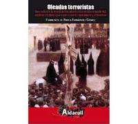Oleadas terroristas: una crítica a la teoría de las oleadas terroristas a partir del análisis comparativo entre el terror anarquista y el fascisa