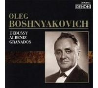 Oleg Boshniakovich - Debussy/Albeniz/Granados [Import]