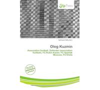 Oleg Kuzmin: Association football, Defender (association football), FC Rubin Kazan, FC Spartak Moscow, FC Elista