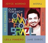 Oleg Tumanov - on The Way from Brazil [Import]