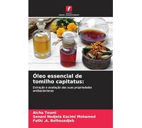Óleo essencial de tomilho capitatus:: Extração e avaliação das suas propriedades antibacterianas