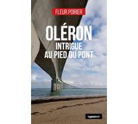 Oleron intrigues au pied du pont (coll. geste noir) (GESTE NOIR (tous formats))