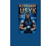 Olesksandr Usyk: From Cruiserweight King To Heavyweight Hero