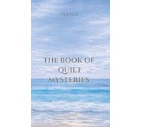 OLESZA: The Book of Quiet Mysteries (OLESZA Series)