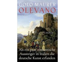 Olevano: Als ein paar romantische Aussteiger in Italien die deutsche Kunst erfanden