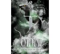 Oley - Asche & Tränen (Die Tränenmeer-Saga 1 Dark Fantasy Roman): Dystopischer Dark-Fantasyroman mit starker Heldin, verbotener Liebe, Machtspielen, ... Fantasy, packenden Welten und tiefen Emoti