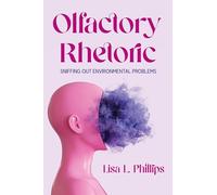 Olfactory Rhetoric: Sniffing Out Environmental Problems (New Directions in Rhetoric and Materiality)