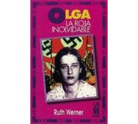 Olga Benario: La Roja Inolvidable