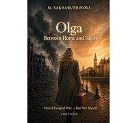OLGA: BETWEEN HOME AND SAFETY