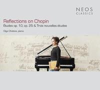 Olga Chelova - Reflections on Chopin - Études Op. 10, Op. 25 & Tr