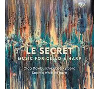 Olga Dowbusch-Lubotsky|Sophia Whitson - Le Secret: Music for Cello & Harp