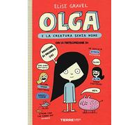 Olga e la creatura senza nome (Vol. 1) (Acchiappastorie)