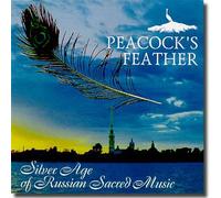 Olga Furman - Peacock's Feather - Silver Age of Russian Sacred Music - Rachmaminov, Chesnokov, Schvedov (UK Import)