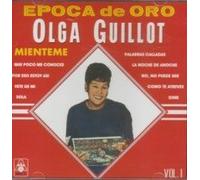 Olga Guillot - Epoca De Oro 1: Mienteme