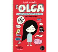 Olga i l'estranya criatura sense nom | Elise Gravel