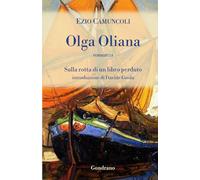 Olga Oliana: Sulla rotta di un libro perduto