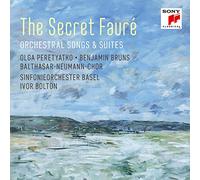 Olga Peretyatko - The Secret Fauré: Orchestral Songs & Suites