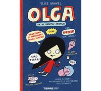 Olga va in orbita! (forse). Ediz. a colori (Acchiappastorie)