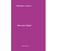 Olhando O Futuro (ebook)