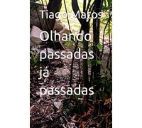 Olhando Passadas já Passadas