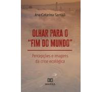 Olhar Para O Fim Do Mundo (ebook)