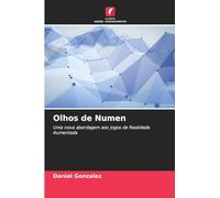 Olhos de Numen: Uma nova abordagem aos jogos de Realidade Aumentada