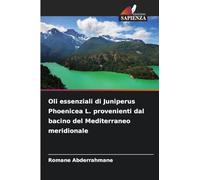 Oli essenziali di Juniperus Phoenicea L. provenienti dal bacino del Mediterraneo meridionale