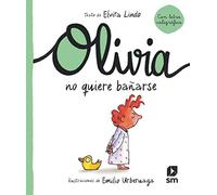 OLI. OLIVIA NO QUIERE BAÑARSE
