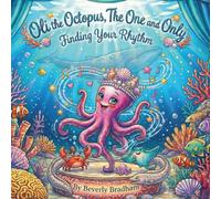 Oli the Octopus , The One and Only: Finding Your Rhythm