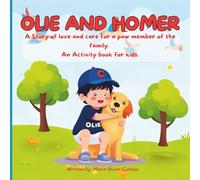 Olie and Homer: A Story of love and care for a paw member of the family.