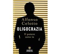 Oligocrazia. Il potere sono io (Overlook)