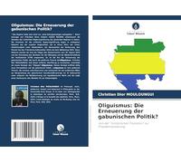 Oliguismus: Die Erneuerung der gabunischen Politik?: Von der "militärischen Transition" zur Präsidentialisierung