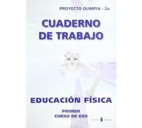 Olimpia-2a. Educación física. Primer curso de ESo. Cuaderno (Proyecto Olimpia. Educación y libro escolar)