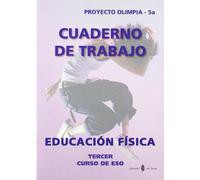 Olimpia-5a. Educación física. Tercer curso de ESO. Cuaderno (Proyecto Olimpia. Educación y libro escolar)