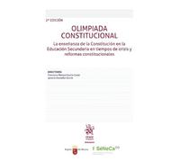 Olimpiada Constitucional. La enseñanza de la Constitución en la Educación Secundaria en tiempos de crisis y reformas constitucionales (Manuales de Derecho Constitucional)