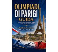 Olimpiadi di Parigi Guida 2026: Vivi la magia della città olimpica attraverso luoghi iconici, la cultura francese, tesori nascosti, consigli di viaggio di esperti e avventure parigine indimenticabili.