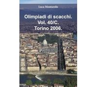 Olimpiadi di scacchi. Torino 2006 (Vol. 40/C)