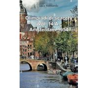 Olimpiadi di scacchi. Vol. 14/A. Qualificazioni. Amsterdam 1954.