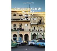 Olimpiadi di scacchi. Vol. 20/D. Finale C. L'Avana 1966.