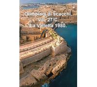 Olimpiadi di scacchi. Vol. 27/C. La Valletta 1980.