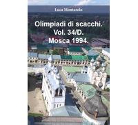 Olimpiadi di scacchi. Vol. 34/D. Mosca 1994.