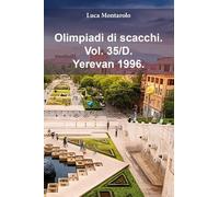 Olimpiadi di scacchi. Vol. 35/D. Yerevan 1996.