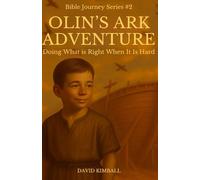 Olin's Ark Adventure: Doing What is Right When It Is Hard
