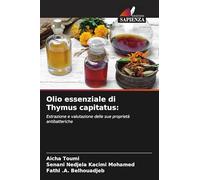 Olio essenziale di Thymus capitatus: Estrazione e valutazione delle sue proprietà antibatteriche