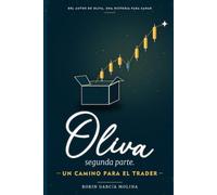 Oliva, segunda parte.: Un camino para el trader