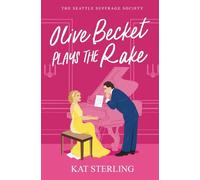 Olive Becket Plays the Rake: An Opposites Attract Historical Romance: 2 (The Seattle Suffrage Society)