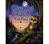 Olive Owl and the Hidden Fireflies (Olive Owl Adventures)