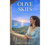 OLIVE SKIES: Where New Beginnings Blossom Amidst Love, Friendship, and Secrets (Navigating New Beginnings Series)