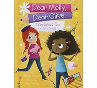 Olive Spins a Tale (and It's a Doozy!) (Dear Molly, Dear Olive, 4)