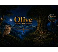 Olive the Midnight Watcher